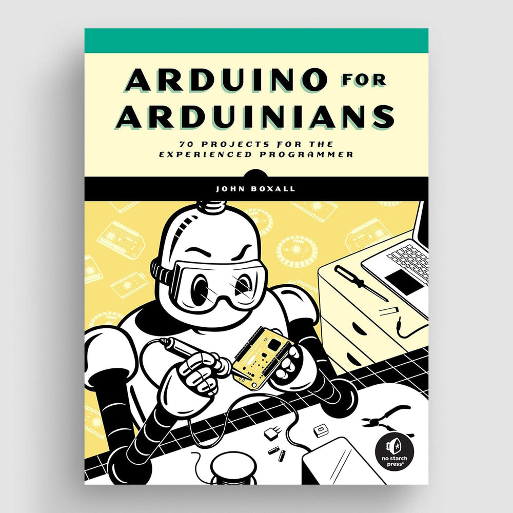 Arduino for Arduinians by No Starch Press - The Pi Hut