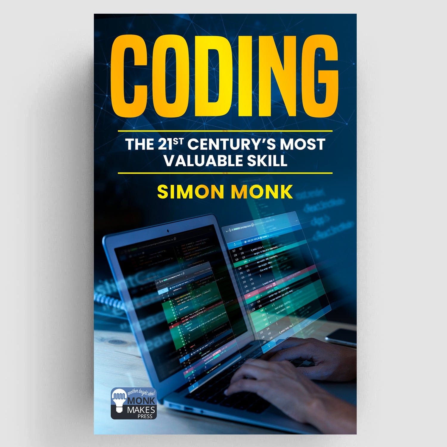 Coding: The 21st Century’s Most Valuable Skill by Simon Monk by Monk Makes - The Pi Hut