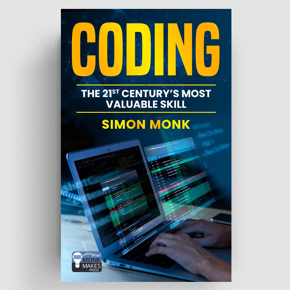Coding: The 21st Century’s Most Valuable Skill by Simon Monk by Monk Makes - The Pi Hut