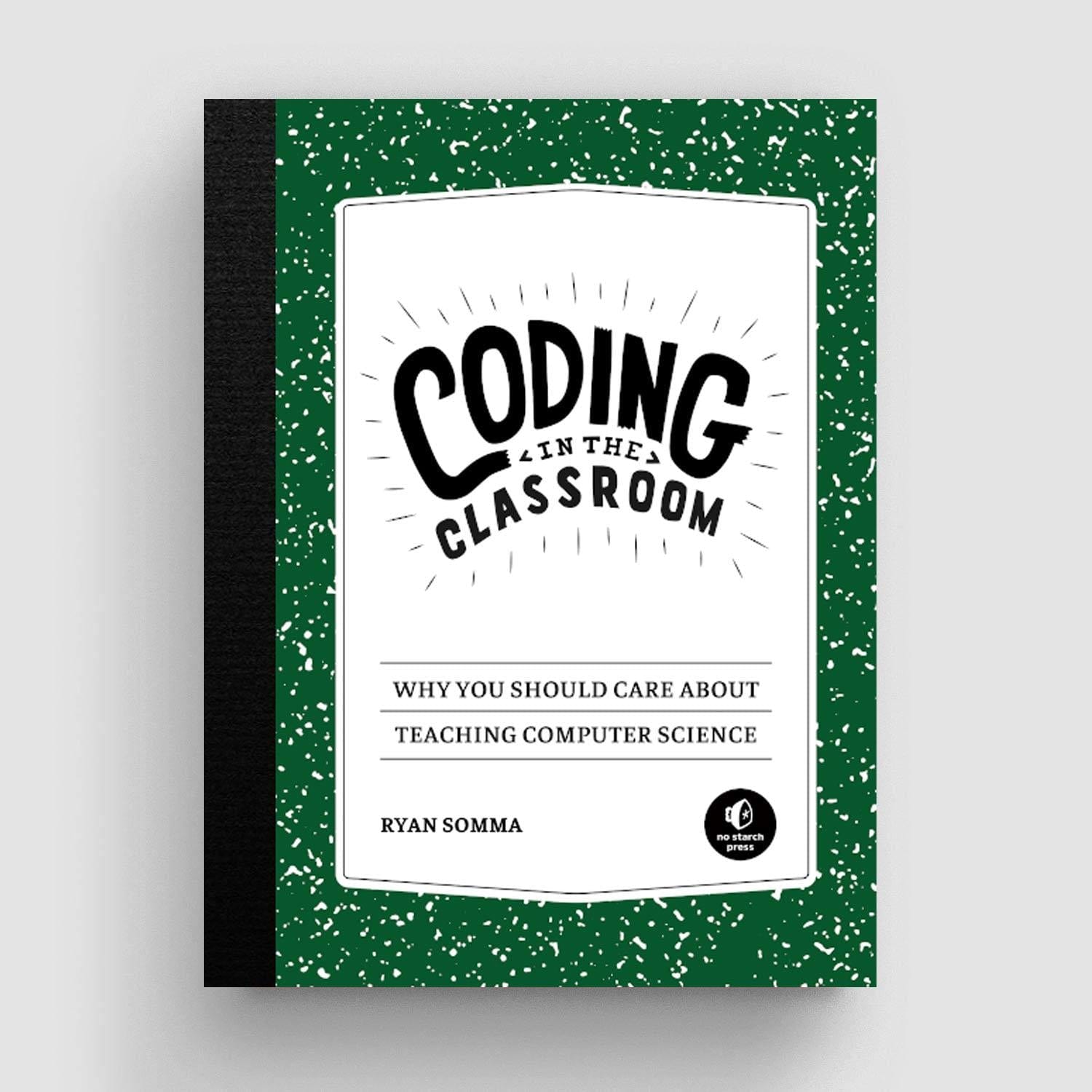 Coding in the Classroom by No Starch Press - The Pi Hut