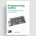 Programming ESP32 by Simon Monk | The Pi Hut