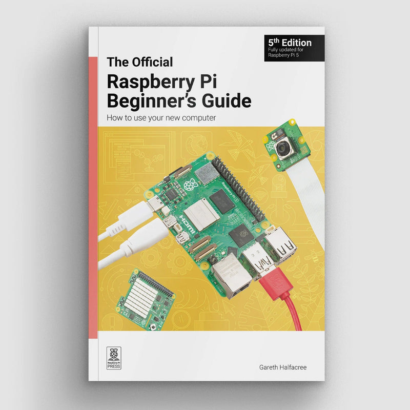 The Official Raspberry Pi Beginner's Guide 5th Edition - The Pi Hut