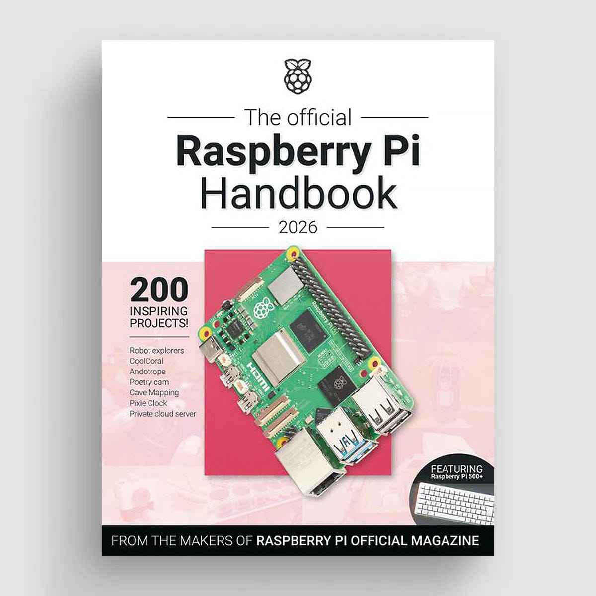 The Official Raspberry Pi Handbook 2026 by Raspberry Pi Press - The Pi Hut