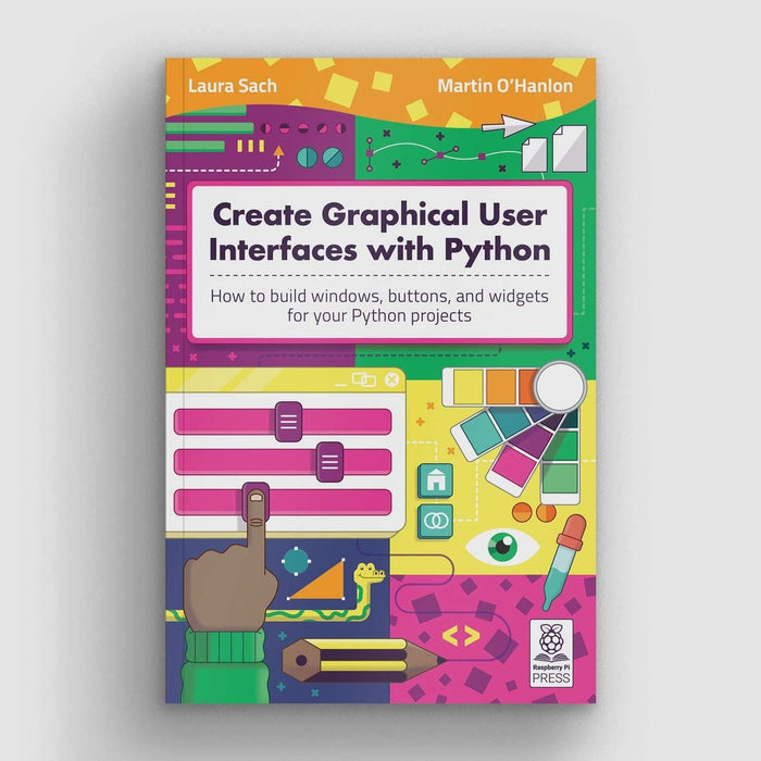 Create Graphical User Interfaces with Python [Discontinued] - The Pi Hut