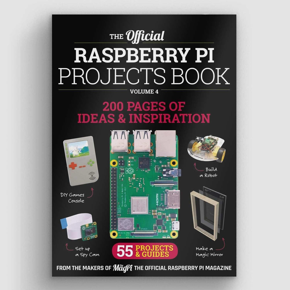 The Official Raspberry Pi Projects Book - Volume 4 - The Pi Hut